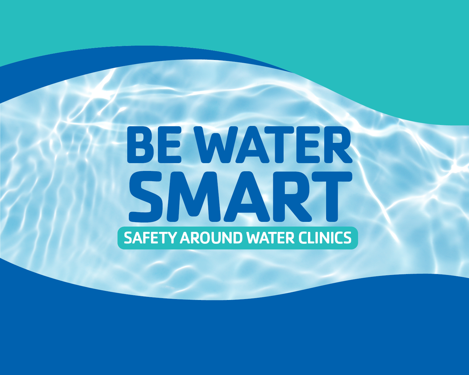 Be Water Smart Be Water Smart